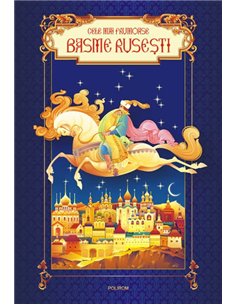 Cele mai frumoase basme rusesti - * * * | Editura Polirom