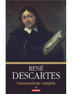 Corespondenta completa vol. II - Rene Descartes | Editura Polirom
