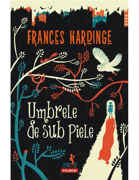 Umbrele de sub Piele (+9) - Frances Hardinge | Editura Polirom