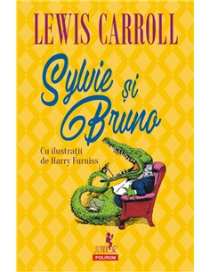 Sylvie si Bruno (12+) - Lewis Carroll | Editura Polirom