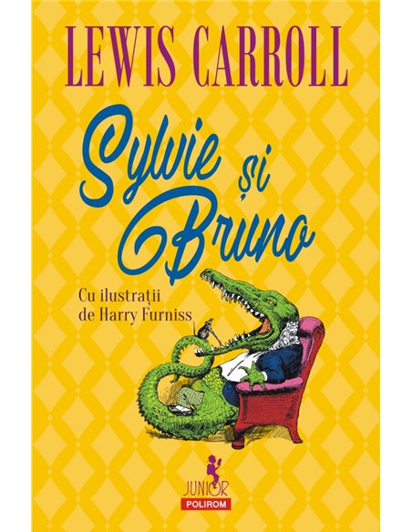 Sylvie si Bruno (12+) - Lewis Carroll | Editura Polirom
