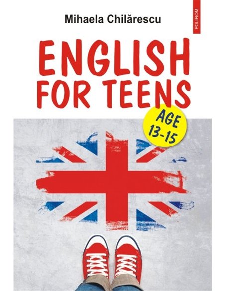 English for teens - Mihaela Chilarescu | Editura Polirom