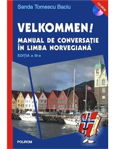 Velkommen! Manual de conversatie in limba norvegiana Ed. 2015 - Sandra Tomescu Baciu | Editura Polirom