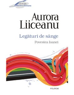 Legaturi de singe - Aurora Liiceanu | Editura Polirom