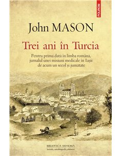 Trei ani in Turcia - John Mason | Editura Polirom