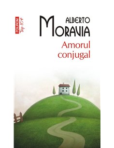 Amorul conjugal (T10) - Alberto Moravia | Editura Polirom