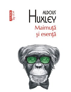 Maimuta si esenta (T10) - Aldous Huxley | Editura Polirom