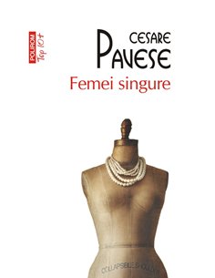 Femei singure (T10) - Cesare Pavese | Editura Polirom