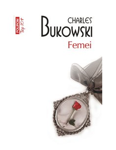 Femei (T10) - Charles Bukowski | Editura Polirom