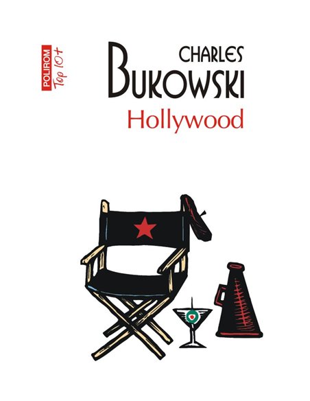 Hollywood (T10) - Charles Bukowski | Editura Polirom