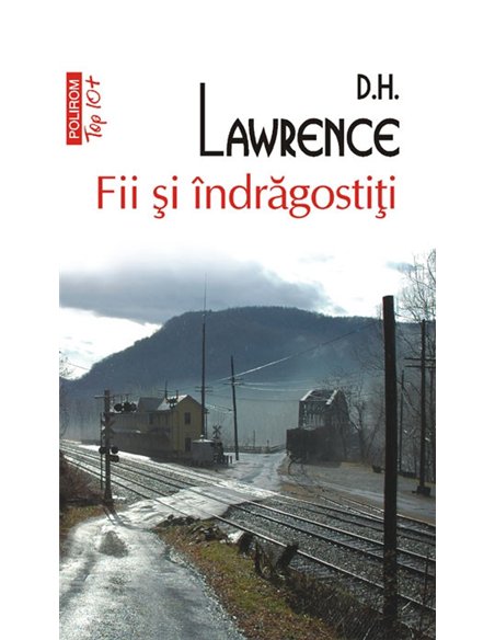 Fii si indragostiti (T10) - D.H. Lawrence | Editura Polirom