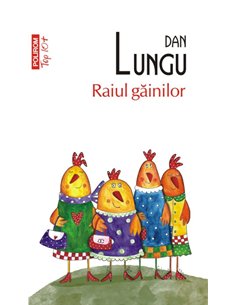 Raiul gainilor (T10) - Dan Lungu | Editura Polirom