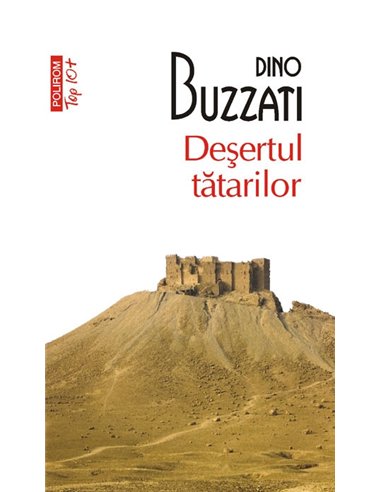 Desertul tatarilor (T10) - Dino Buzzati | Editura Polirom