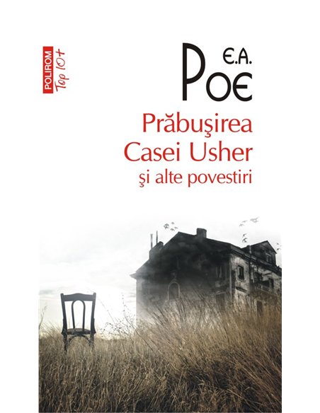 Prabusirea Casei Usher si alte povestiri (T10) - Edgar Allan Poe | Editura Polirom