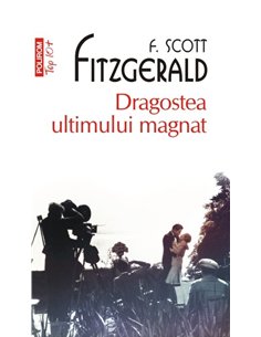 Dragostea ultimului magnat (T10) - F. Scott Fitzgerald | Editura Polirom