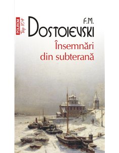 Insemnari din subterana (T10) - F.M. Dostoievski | Editura Polirom