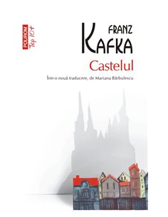 Castelul (T10) - Franz Kafka | Editura Polirom