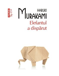 Elefantul a disparut (T10) - Haruki Murakami | Editura Polirom