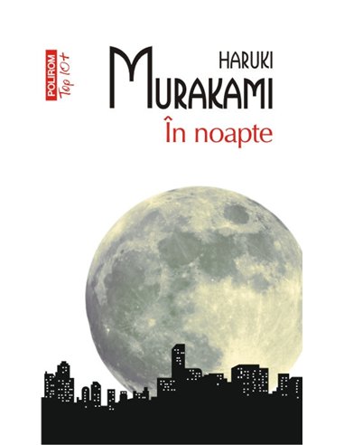 In noapte (T10) - Haruki Murakami | Editura Polirom