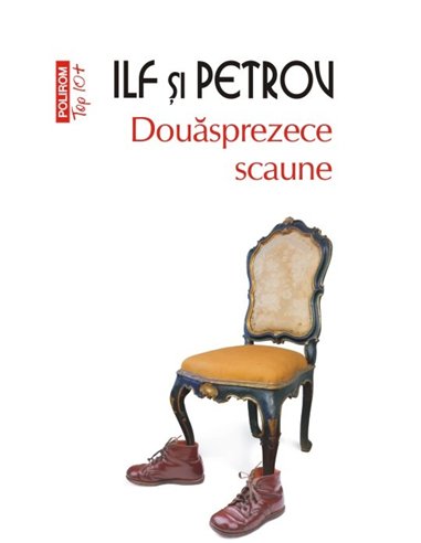 Douasprezece scaune (T10) - Ilf si Petrov | Editura Polirom