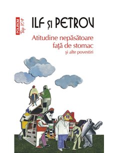 Atitudine nepasatoare fata de stomac (T10) - Ilf si Petrov | Editura Polirom