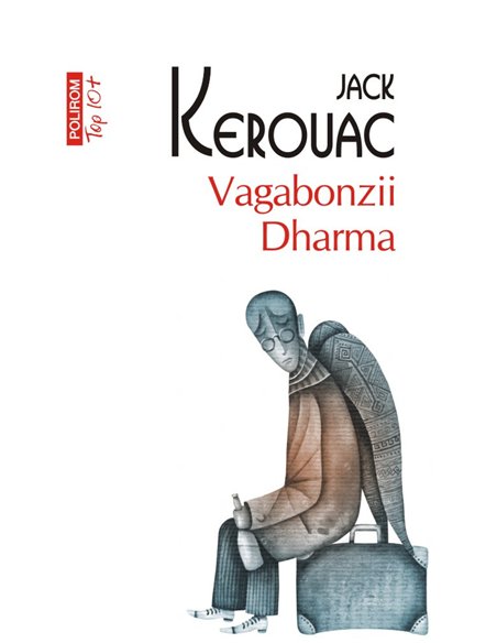 Vagabonzii Dharma (T10) - Jack Kerouac | Editura Polirom