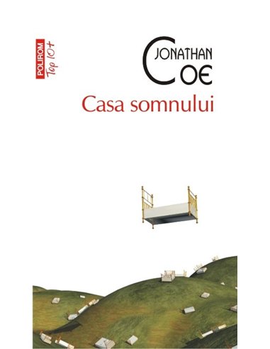 Casa somnului (T10) - Jonathan Coe | Editura Polirom