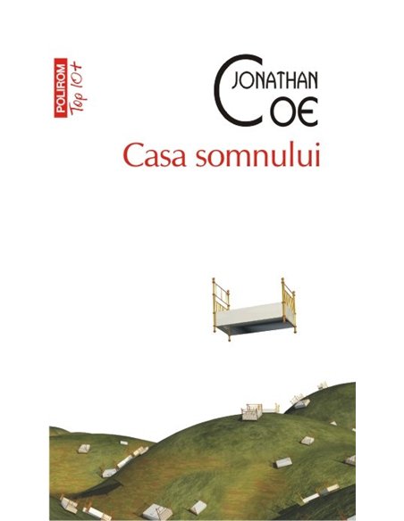 Casa somnului (T10) - Jonathan Coe | Editura Polirom