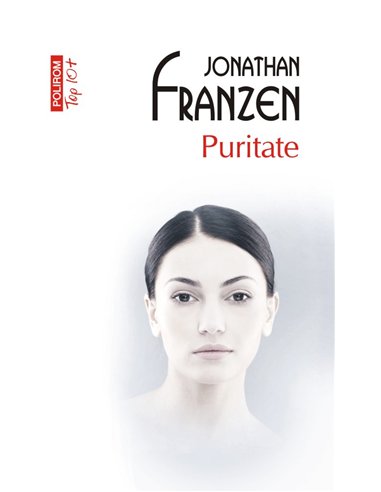 Puritate (T10) - Jonathan Franzen | Editura Polirom