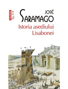 Istoria asediului Lisabonei (T10) - Jose Saramago | Editura Polirom