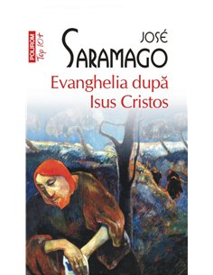 Evanghelia dupa Isus Cristos (T10) - Jose Saramago | Editura Polirom