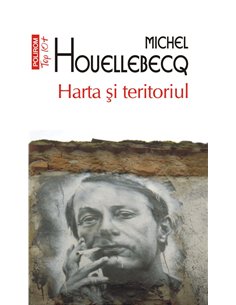 Harta si teritoriul (T10) - Michel Houellebecq | Editura Polirom
