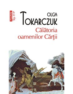 Calatoria oamenilor cartii (T10) - Olga Tokarczuk | Editura Polirom