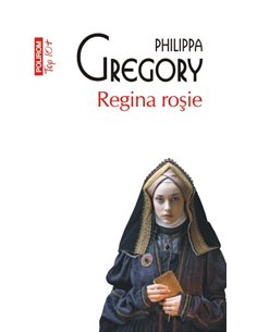 Regina rosie (T10) - Philippa Gregory | Editura Polirom