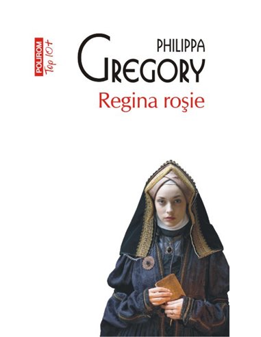 Regina rosie (T10) - Philippa Gregory | Editura Polirom