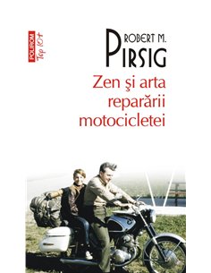 Zen si arta repararii motocicletei (T10) - Robert M. Pirsig | Editura Polirom