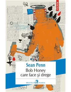 Bob Honey care face și drege - Sean Penn