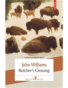 Butcher's Crossing - John Williams | Editura Polirom