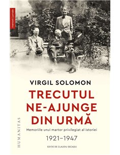 Trecutul ne-ajunge din urma - Virgil Solomon | Humanitas