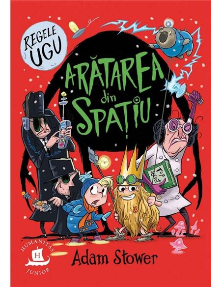 Regele Ugu.Aratarea din spatiu.Vol.III - Adam Stower | Humanitas