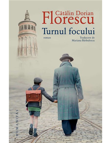 Turnul focului - Catalin Dorian Florescu | Humanitas