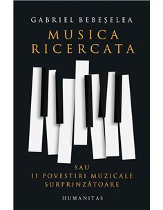 Musica ricercata - Gabriel Bebeselea | Humanitas