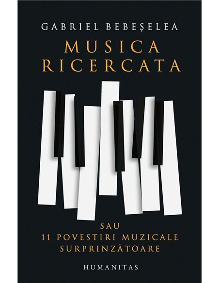Musica ricercata - Gabriel Bebeselea | Humanitas