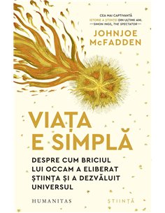 Viata e simpla - Johnjoe Mc Fadden | Humanitas