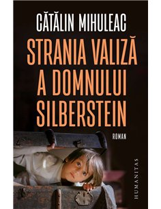 Strania valiza a domnului Silberstein - Catalin Mihuleac | Humanitas