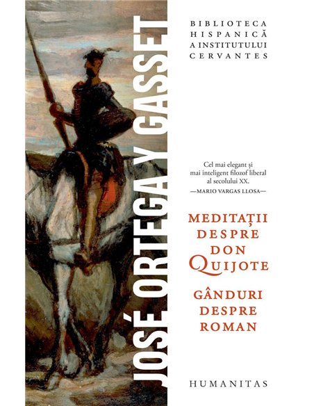 Meditatii despre Don Quijote - Jose Ortega Y Gasset | Humanitas