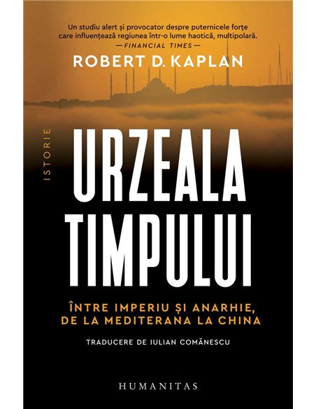 Urzeala timpului - Robert Kaplan | Humanitas