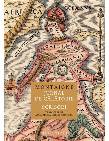 Jurnal de calatorie.Scrisori - Michel De Montaigne | Humanitas