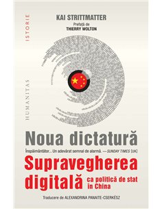 Noua dictatura - Kai Strittmatter | Humanitas