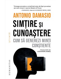 Simtire si cunoastere - Antonio Damasio | Humanitas
